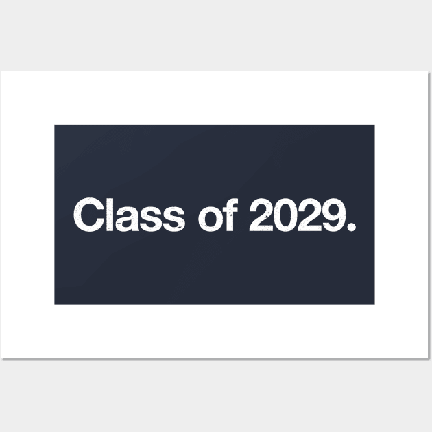 Class of 2029. Wall Art by TheAllGoodCompany